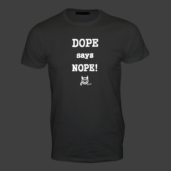 Dope says Nope! Männer T-Shirt