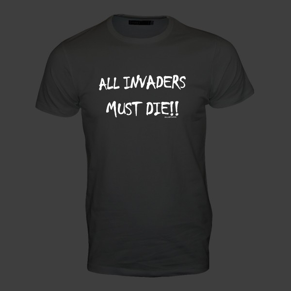 All invaders must die! Männer T-Shirt