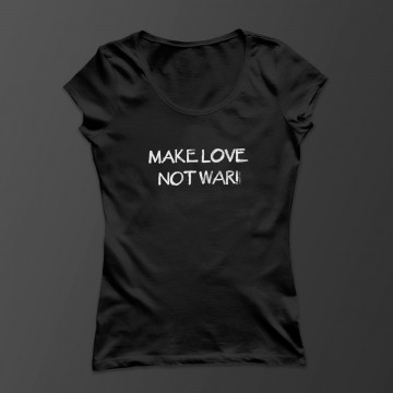Make love not war! Damen Shirt